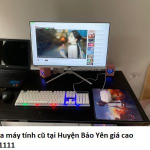 Thu mua máy tính cũ tại Huyện Bảo Yên giá cao