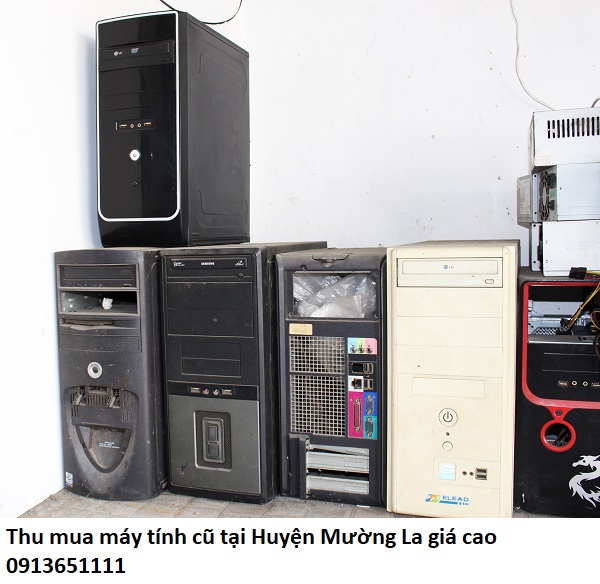 Thu mua máy tính cũ tại Huyện Mường La giá cao