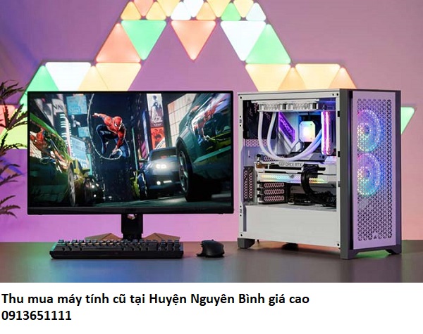 Thu mua máy tính cũ tại Huyện Nguyên Bình giá cao