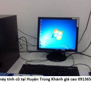 Thu mua máy tính cũ tại Huyện Trùng Khánh giá cao