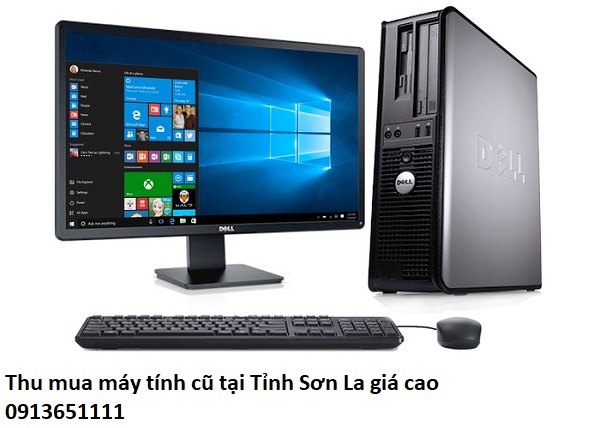 Thu mua máy tính cũ tại Tỉnh Sơn La giá cao