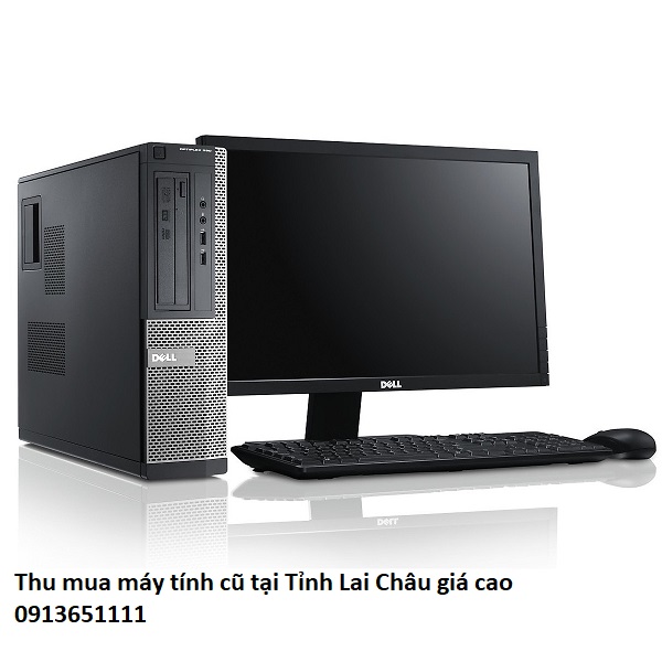Thu mua máy tính cũ tại Tỉnh Lai Châu giá cao