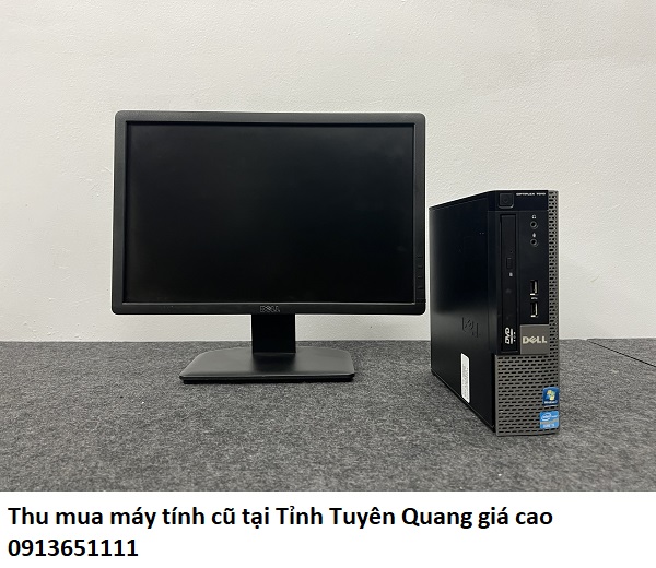 Thu mua máy tính cũ tại Tỉnh Tuyên Quang giá cao