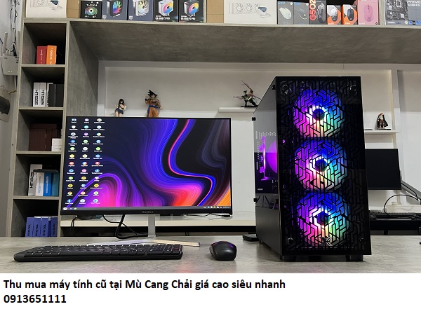 Thu mua máy tính cũ tại Mù Cang Chải giá cao siêu nhanh