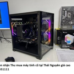 Chuyên nhận Thu mua máy tính cũ tại Thái Nguyên giá cao