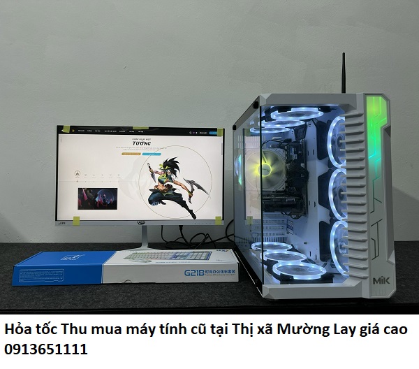 Hỏa tốc Thu mua máy tính cũ tại Thị xã Mường Lay giá cao