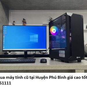 Thu mua máy tính cũ tại Huyện Phú Bình giá cao tốt nhất