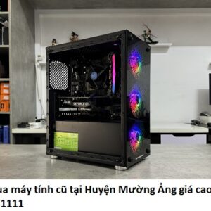 Thu mua máy tính cũ tại Huyện Mường Ảng giá cao số 1