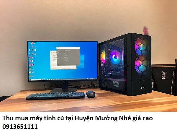 Thu mua máy tính cũ tại Huyện Mường Nhé giá cao