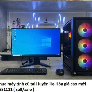 Thu mua máy tính cũ tại Huyện Hạ Hòa giá cao mới